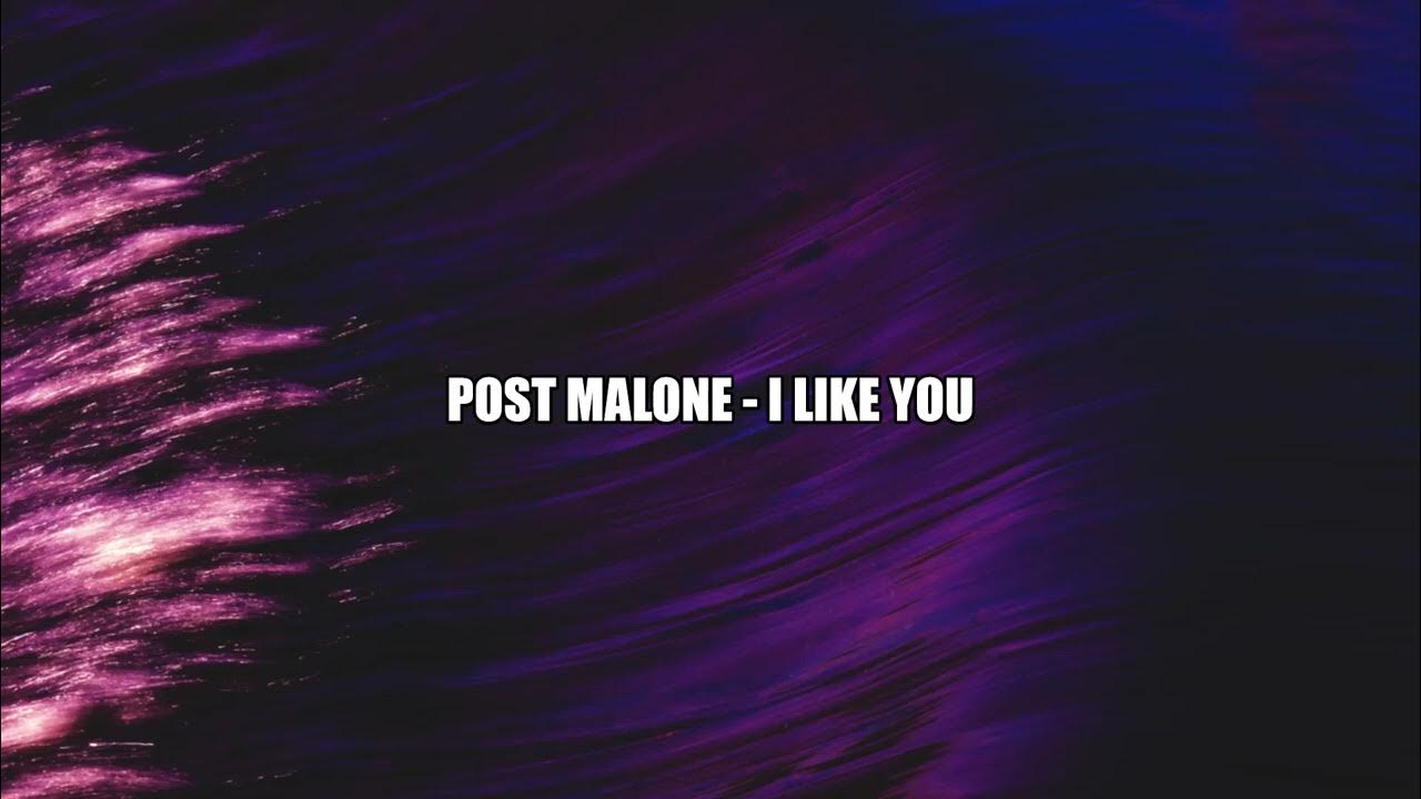 Post Malone - I Like You ( slowed & reverb ) ( TikTok Version ) Post Malone - I Like You ( slowed & reverb ) ( TikTok Version )