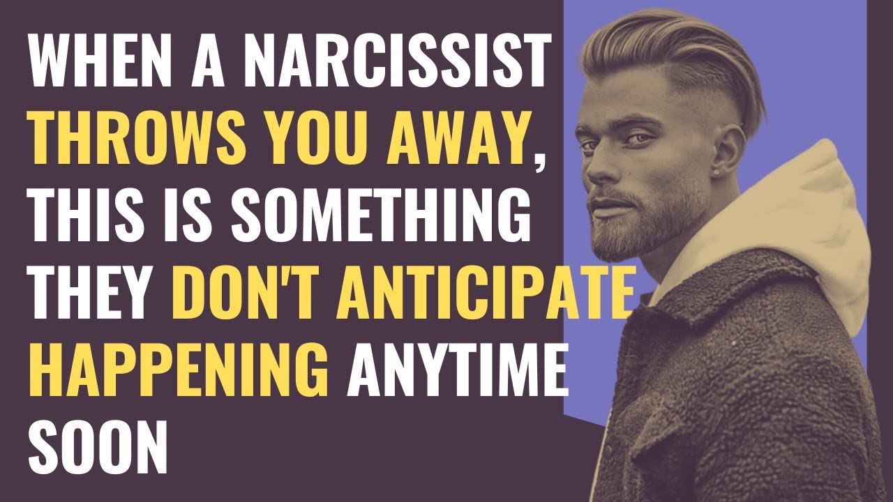 When a Narcissist Throws You Away, This Is Something They Don't Anticipate Happening Anytime