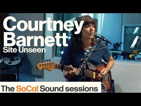 Courtney Barnett – Site Unseen (Live on The SoCal Sound)