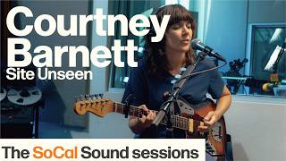 Courtney Barnett – Site Unseen (Live on The SoCal Sound)