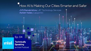 AI for Smarter Cities and Safer Roads | Technically Speaking (Ep.4) | Intel