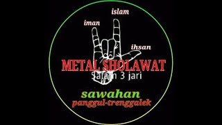 ALLOH- ALLOHU  ASSALAMU ALAIK  YA - ROSULALLOH  (versi) metal sholawat