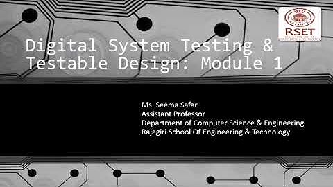 CS369 Digital System Testing & Testable Design Part2 Mod1