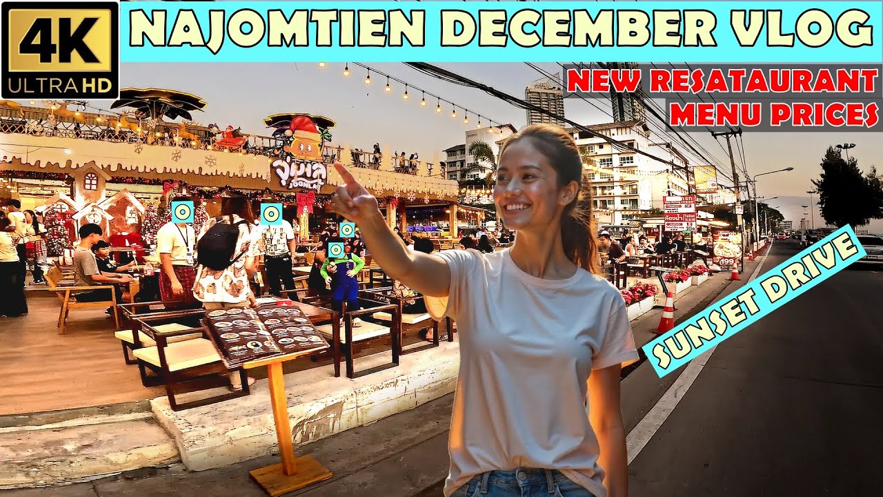 Najomtien December Vlog   New Restaurant with Menu Prices   Sunset Drive   2025 Jomtien Pattaya TH