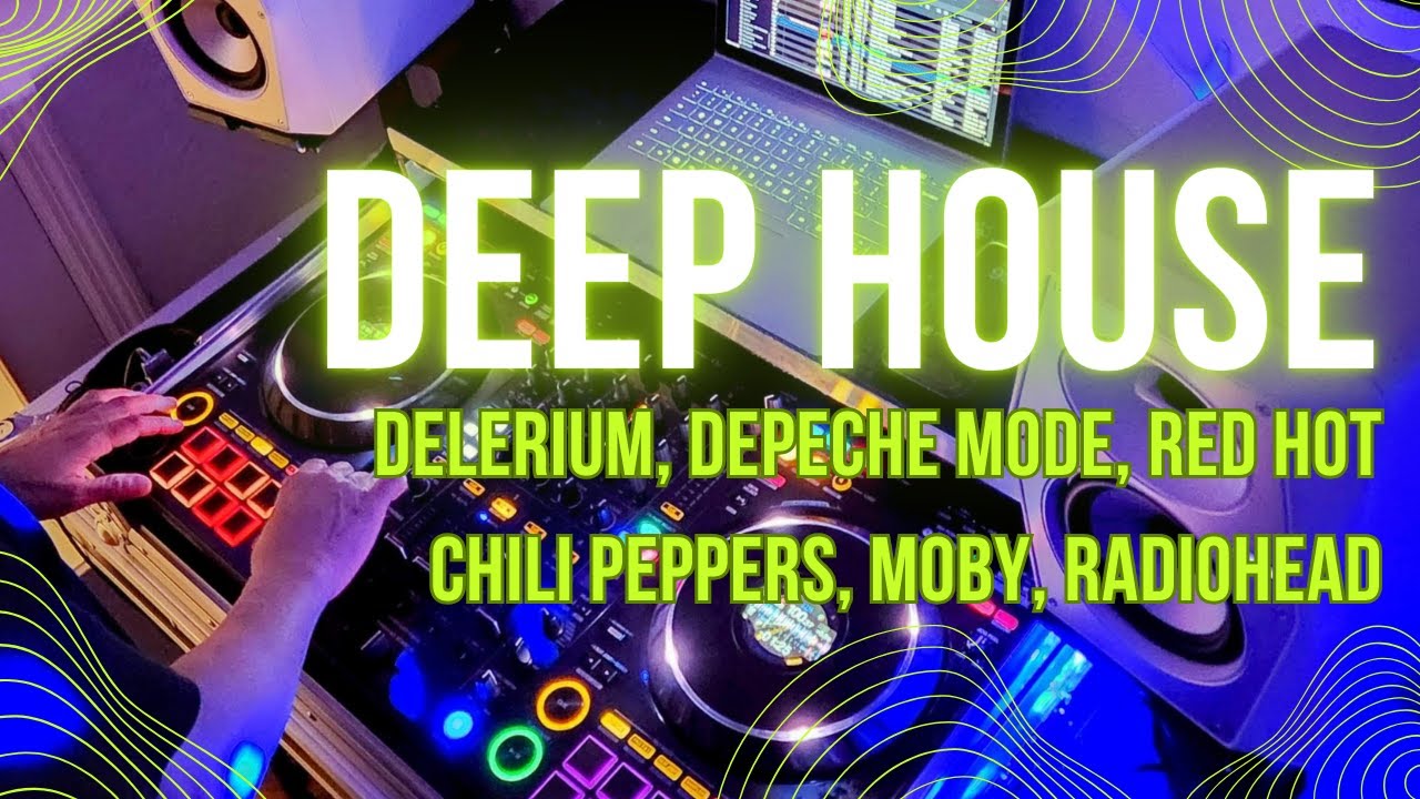 Deep House DJ Set Delerium, Depeche Mode, Red Hot Chili Peppers, Moby