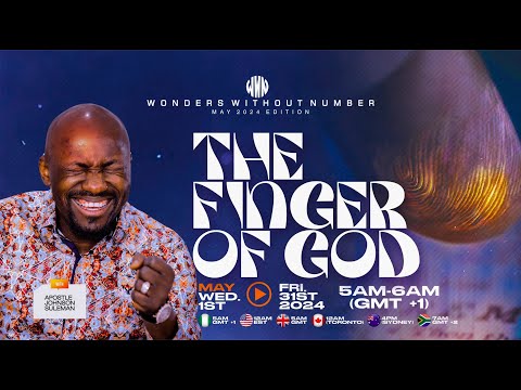 Apostle Suleman Live:The Finger Of God || Wwn Day22 - May Edition || 30Th May , 2024