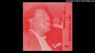 Video thumbnail of "Jimmy Rogers & Left Hand Frank - Sloppy Drunk (Live) [Vinyl Rip]"