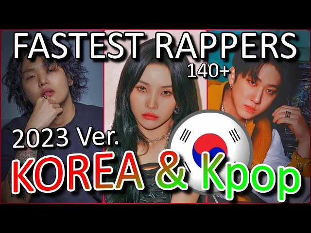 EVERY Korean/Kpop Rapper's FASTEST Rap *ORIGINAL LIST* 2023 ver. class=