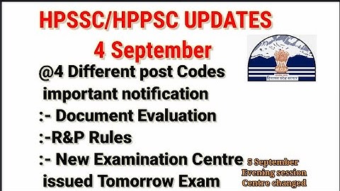 HPSSC/HPPSC Updates 4 September #Hppsc #Hppsc |DV|R&PRules|New Center issued @hpamiteducation