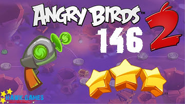 Angry Birds 2 - 3 Stars Walkthrough Level 146 [4K 60FPS]