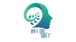 Own the Shift Episode 5: Face the Fear Turning Fear into Fuel for the Shift