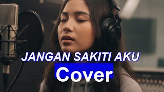 Jangan Sakiti Aku  Radja  Cover By Aira  