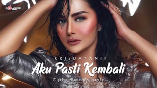 Krisdayanti - Aku Pasti Kembali (  Lyric Video )