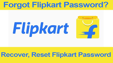 How to reset forgotten password in Flipkart? Forgot Password Flipkart.