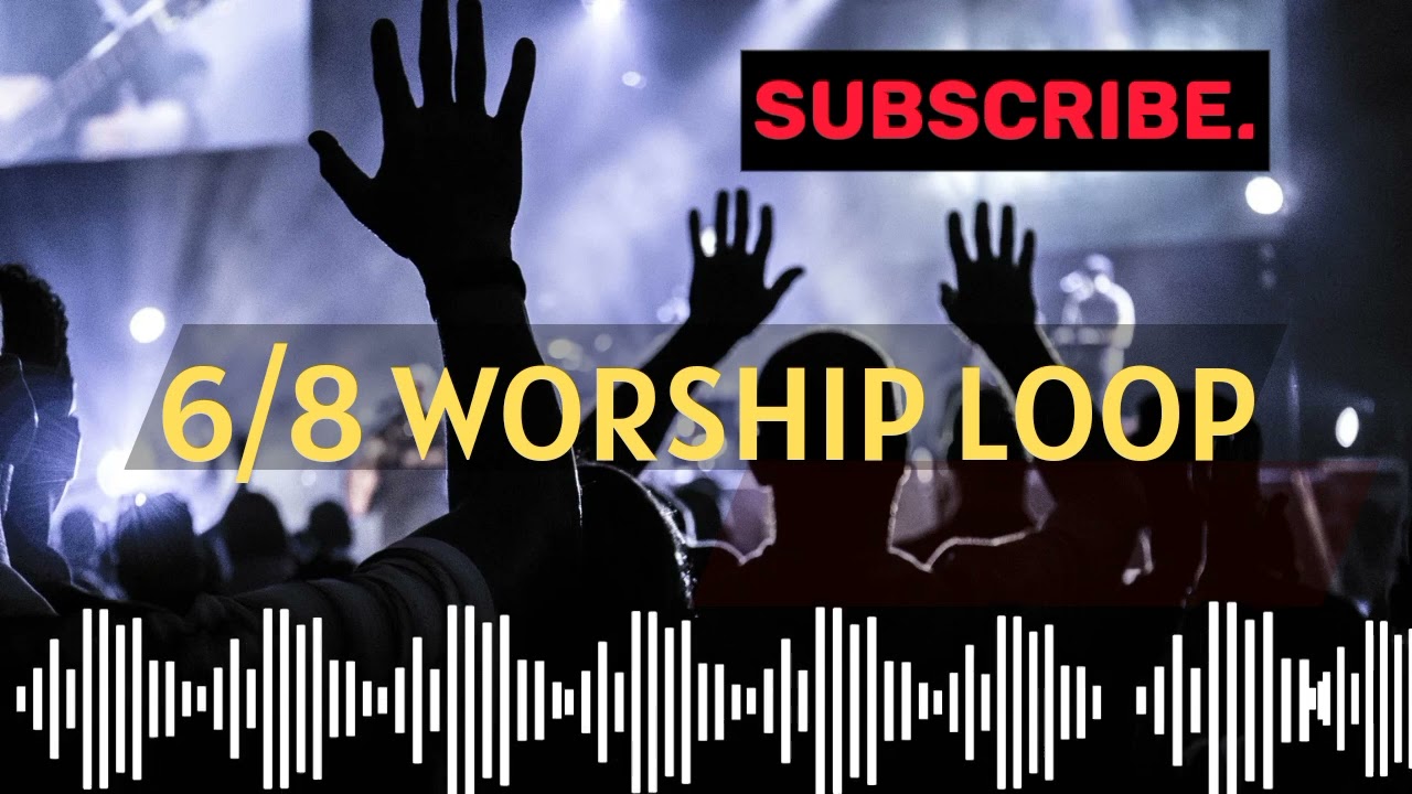 6/8 Worship Loop.