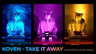 Koven - Take It Away (Unofficial )