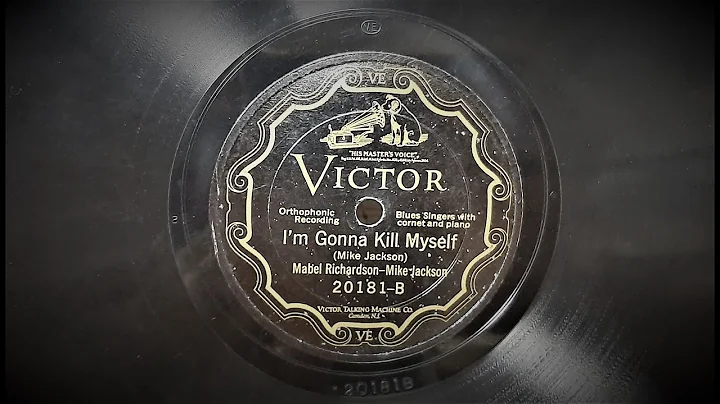 I"'m Gonna Kill Myself" by Mabel Richardson ~ Mike...