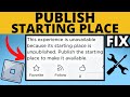 How to Publish a Starting Place in Roblox - Fix This Experience is Unavailable