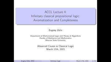 ACCL 2021 #4. Infinitary classical propositional logic: Axiomatization & completeness | Evgeny Zolin