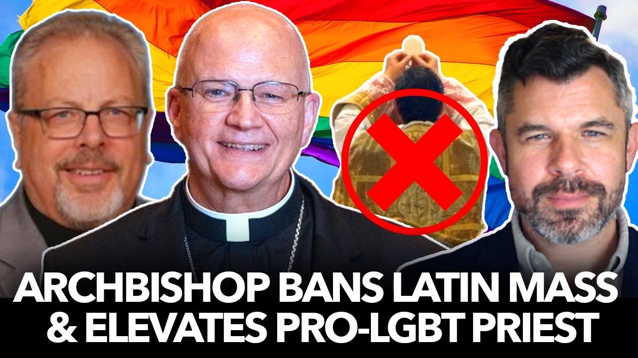 Alert: Archbishop Bans Latin Mass and Elevates Priest tied to Pro-LGBT Women's Ordination Alert: Archbishop Bans Latin Mass and Elevates Priest tied to Pro-LGBT Women's Ordination