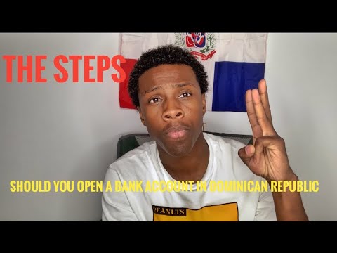 HOW TO OPEN A BANK ACCOUNT IN DOMINICAN REPUBLIC