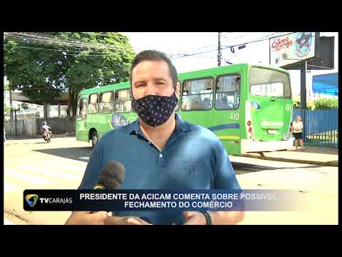 Presidente da Acicam comenta sobre possível fechamento do comércio.