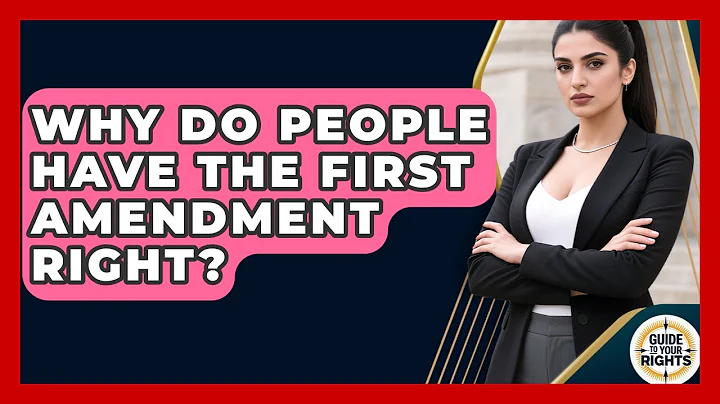 Why Do People Have the First Amendment Right? | Guide To Your Rights News