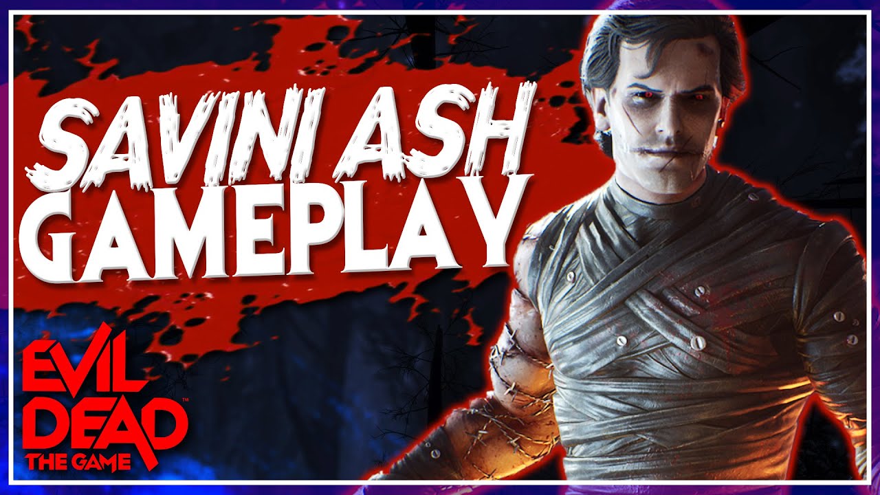 SAVINI ASH! | Full Gameplay | Evil Dead: The Game
