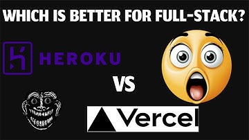 Should I Deploy My Full-Stack App on Vercel or Heroku?