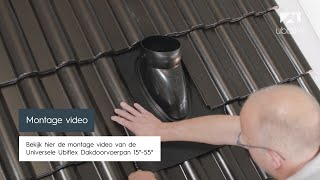 Montage video Ubbink Universele Ubiflex Dakdoorvoerpan 15°-55° - toepassing foliedak