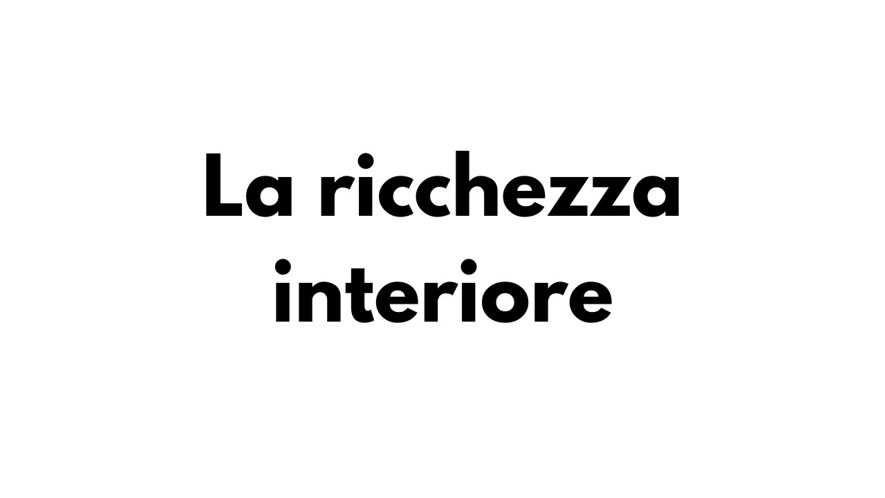 La ricchezza interiore