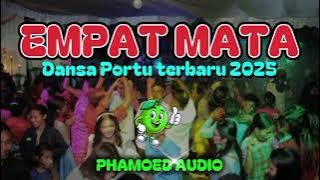 Dansa Portu terbaru 2025 • EMPAT MATA 🌴 PHAMOED AUDIO