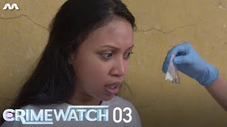 Crimewatch 2021 EP3 | Drug Trafficking And The Toddler