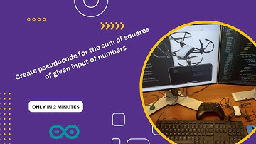 Map your Mind: How to Create pseudocode for the sum of squares of given input of numbers