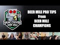 Vancouver Beer Mile Pro Tips