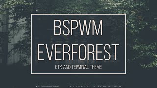 BSPWM Everforest