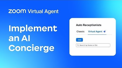 Zoom Virtual Agent: Implement an AI concierge