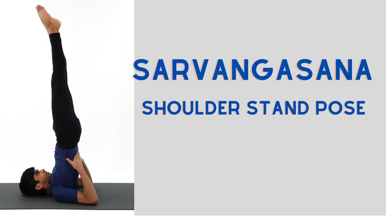 Benefits of Sarvangasana, Shoulder Stand Pose