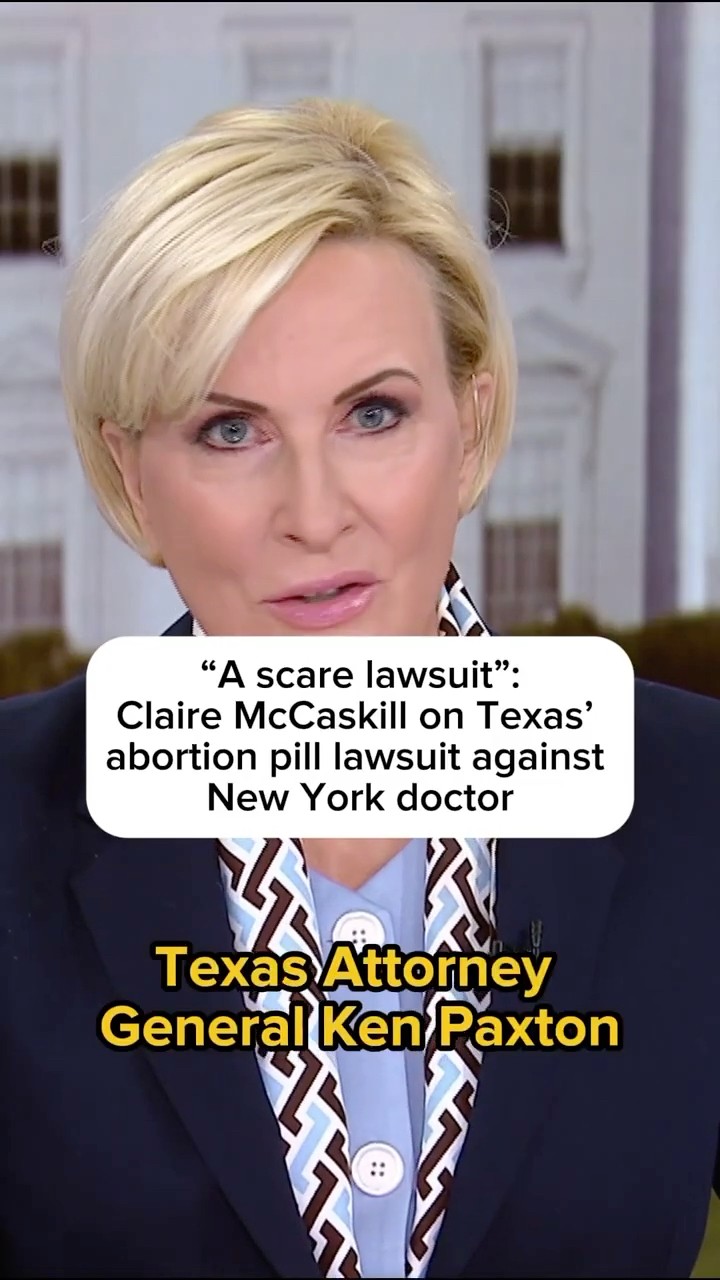 'A scare lawsuit': Claire McCaskill on Texas' abortion pill lawsuit against New York doctor