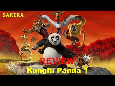 REVIEW PHIM KUNGFU PANDA PHẦN 1 || SAKURA REVIEW