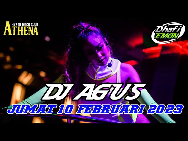 DJ AGUS TERBARU JUMAT 10 FEBRUARI 2023 FULL BASS || ATHENA BANJARMASIN class=