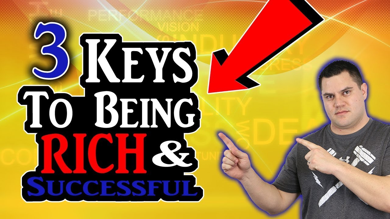 Rich Key 3 Keys To Being RICH And SUCCESSFUL (#3 Is A MUST) - YouTube