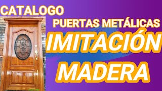 CATALOGO DE PUERTAS METALICAS IMITACION MADERA