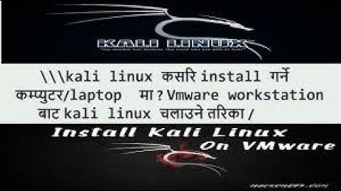 HOW TO INATALL KALI LINUX BY VIRTUAL BOX.vm box( in nepali language)