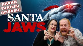 Santa Jaws (2018) - Drunk Trailer Ambush!