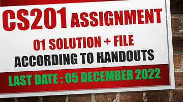 cs201 Assignment 1 fall 2022|cs201 assignment 1 solution fall 2022|@dilshadahmad1