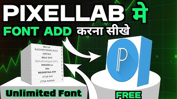 How to Add Custom fonts in Pixellab App Make Your Thumbnail Attractive।Pixellab Me font Add Kaise