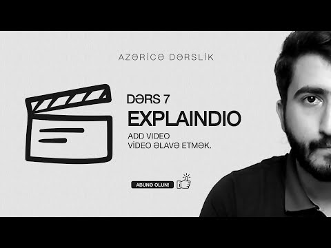 EXPLAINDIO DƏRS 7. Video Əlavə Etmək | Add Video (Doodle Video hazırlanması)