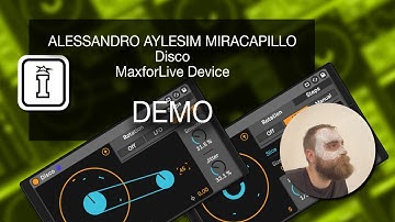 DEMO - Disco - MaxforLive Device for Ableton Live by Alessandro aylesim Miracapillo.