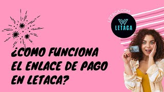 Cómo Funciona El Enlace De Pago En Letaca Ejemplo Real Paso A Paso